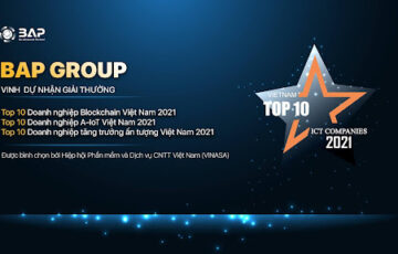 BAP Group was honored to receive 03 awards of  Vietnam Top 10 ICT Companies 2021