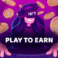 What is Play to Earn? All information revolves around the P2E trend
