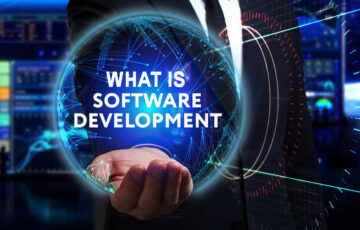 Phát triển phần mềm là gì? Quy trình phát triển phần mềm mà bạn cần biết