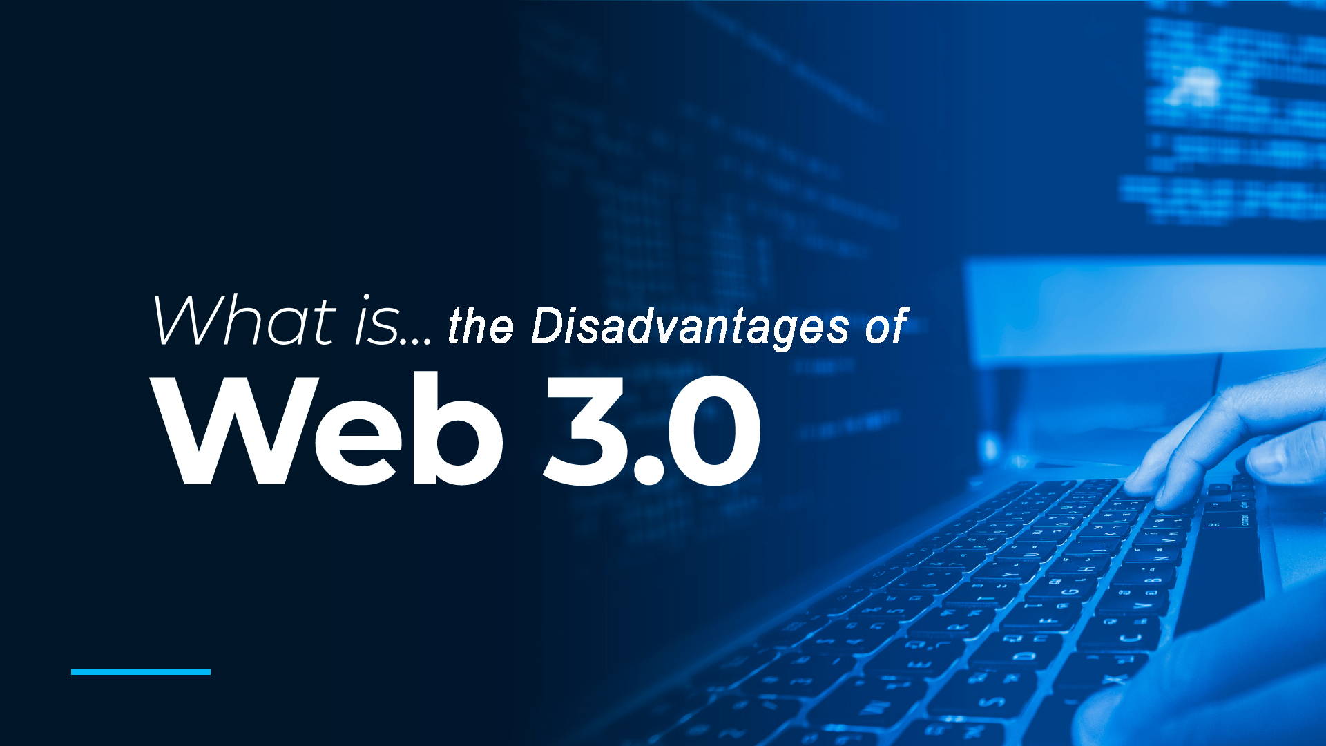 Disadvantages of Web 3.0