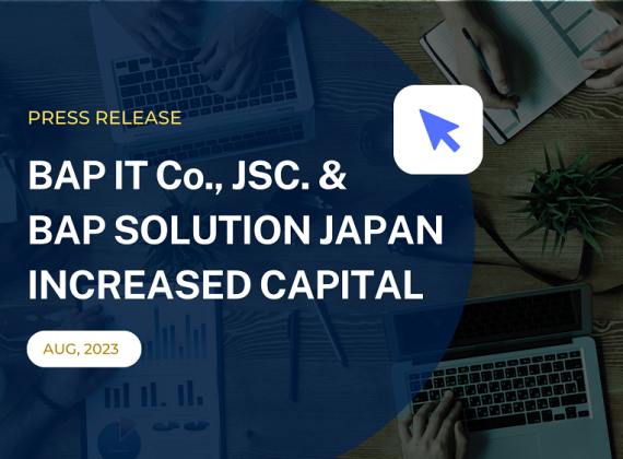 プレスリリース：BAP IT Co., JSC. と株式会社BAP Solution Japanの資本金増資